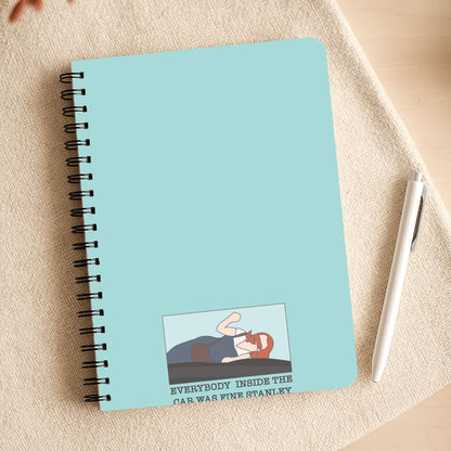 Everybody Inside The Car Was Fine Stanley Notepad