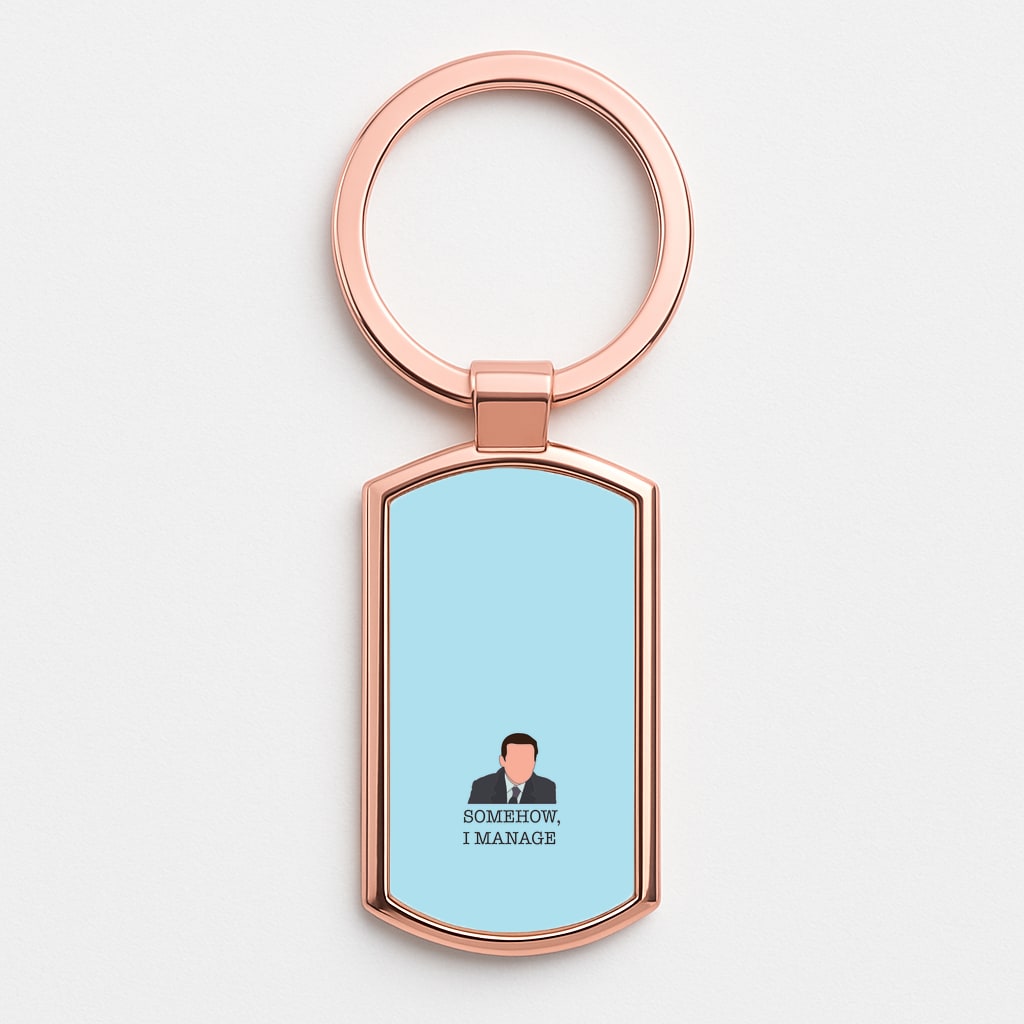 Somehow, I Manage Rose Gold Keyring
