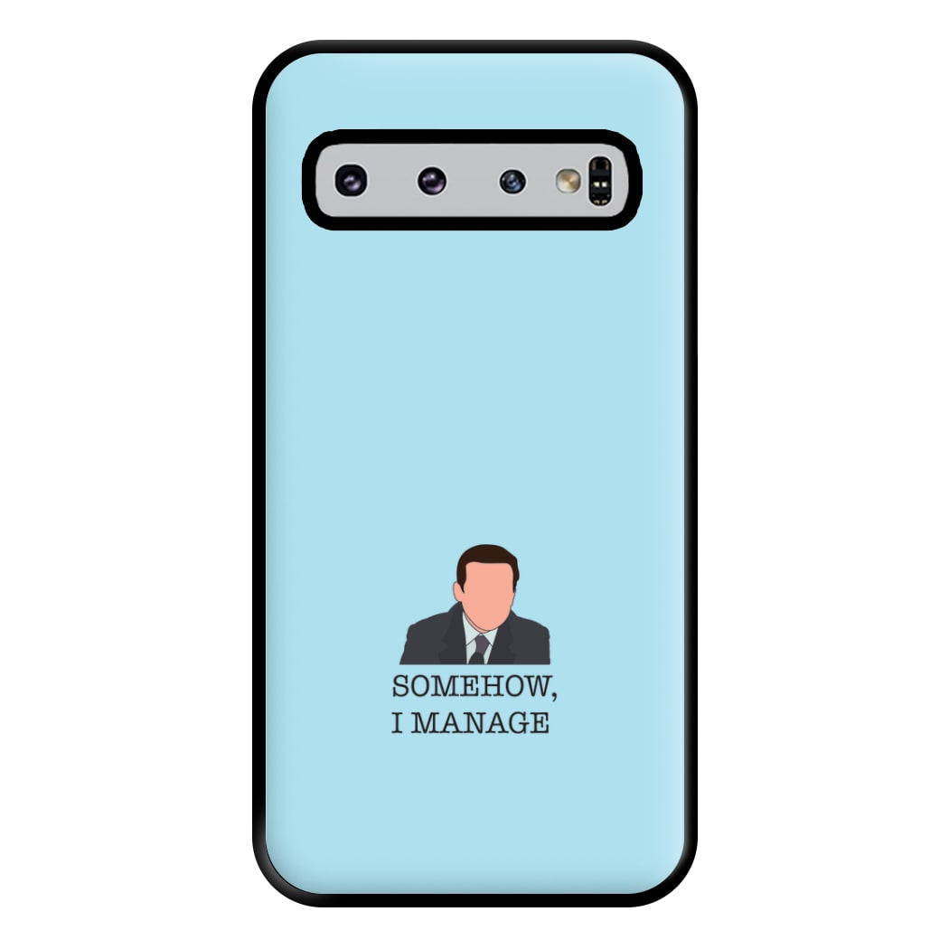 Somehow, I Manage Phone Case for Galaxy S10 Plus