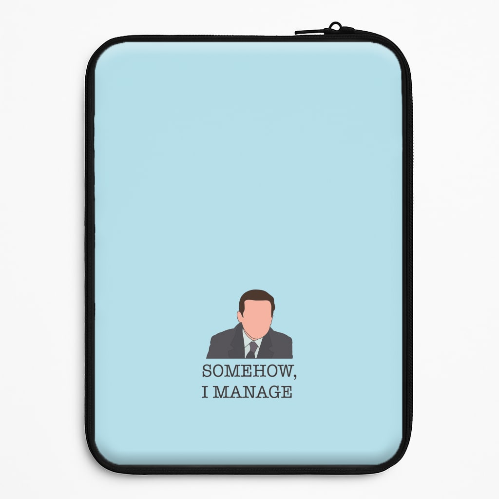 Somehow, I Manage Universal Laptop Sleeve
