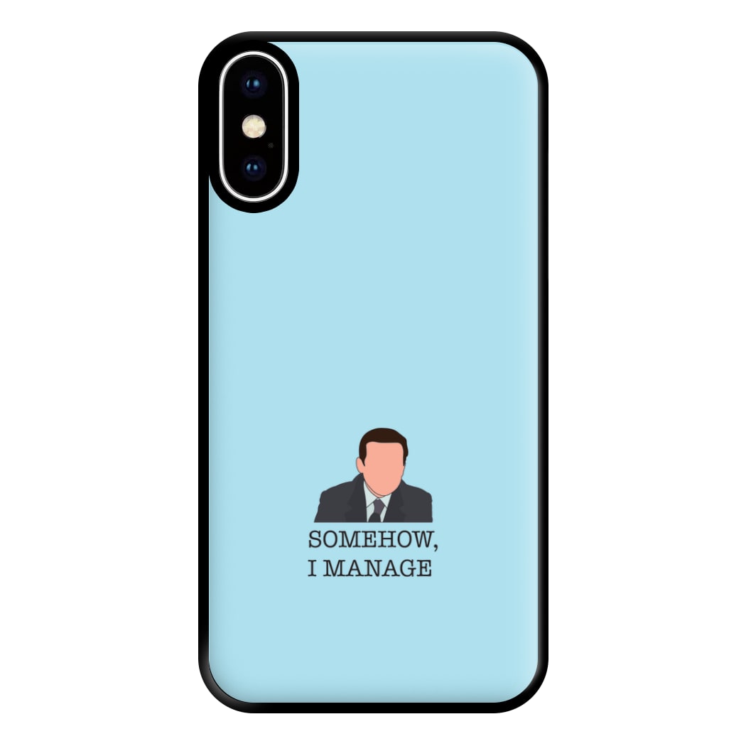 Somehow, I Manage Phone Case for iPhone XS Max