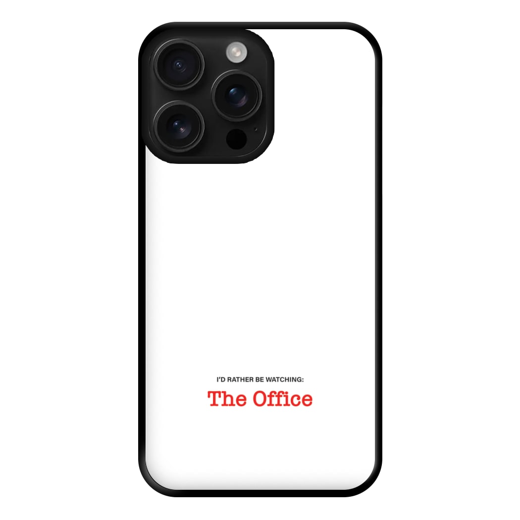 I'd Rather Be Watching The Office Phone Case