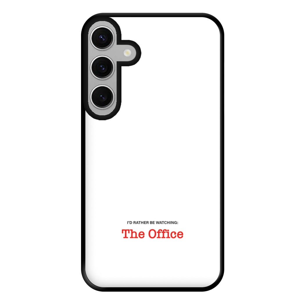 I'd Rather Be Watching The Office Phone Case for Galaxy S24FE