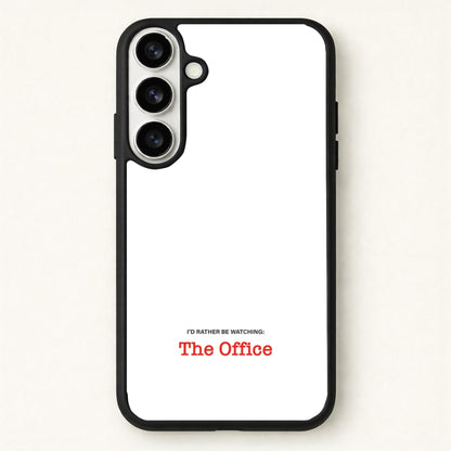 I'd Rather Be Watching The Office Phone Case for Galaxy S26