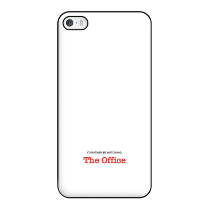 I'd Rather Be Watching The Office Phone Case for iPhone 5 / 5s / SE 2016