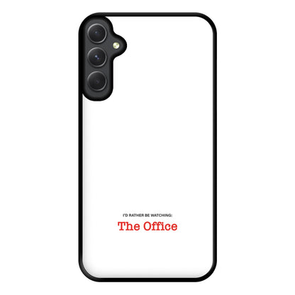 I'd Rather Be Watching The Office Phone Case for Galaxy A14