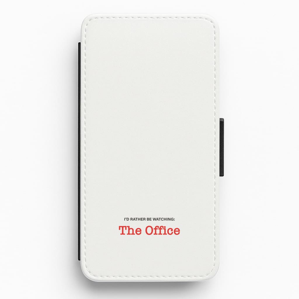 I'd Rather Be Watching The Office Flip / Wallet Phone Case