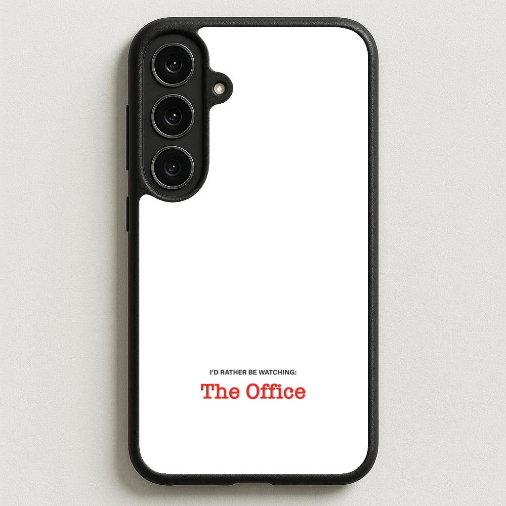 I'd Rather Be Watching The Office Phone Case for Galaxy S25FE
