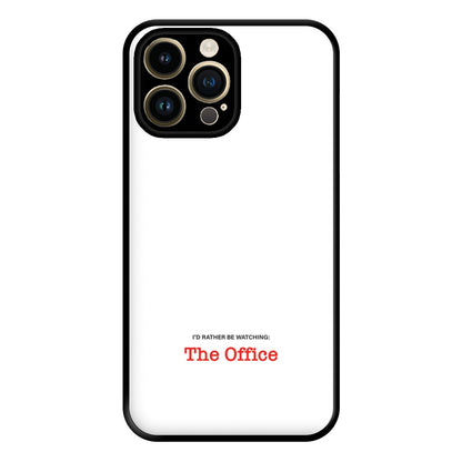 I'd Rather Be Watching The Office Phone Case for iPhone 14 Pro Max