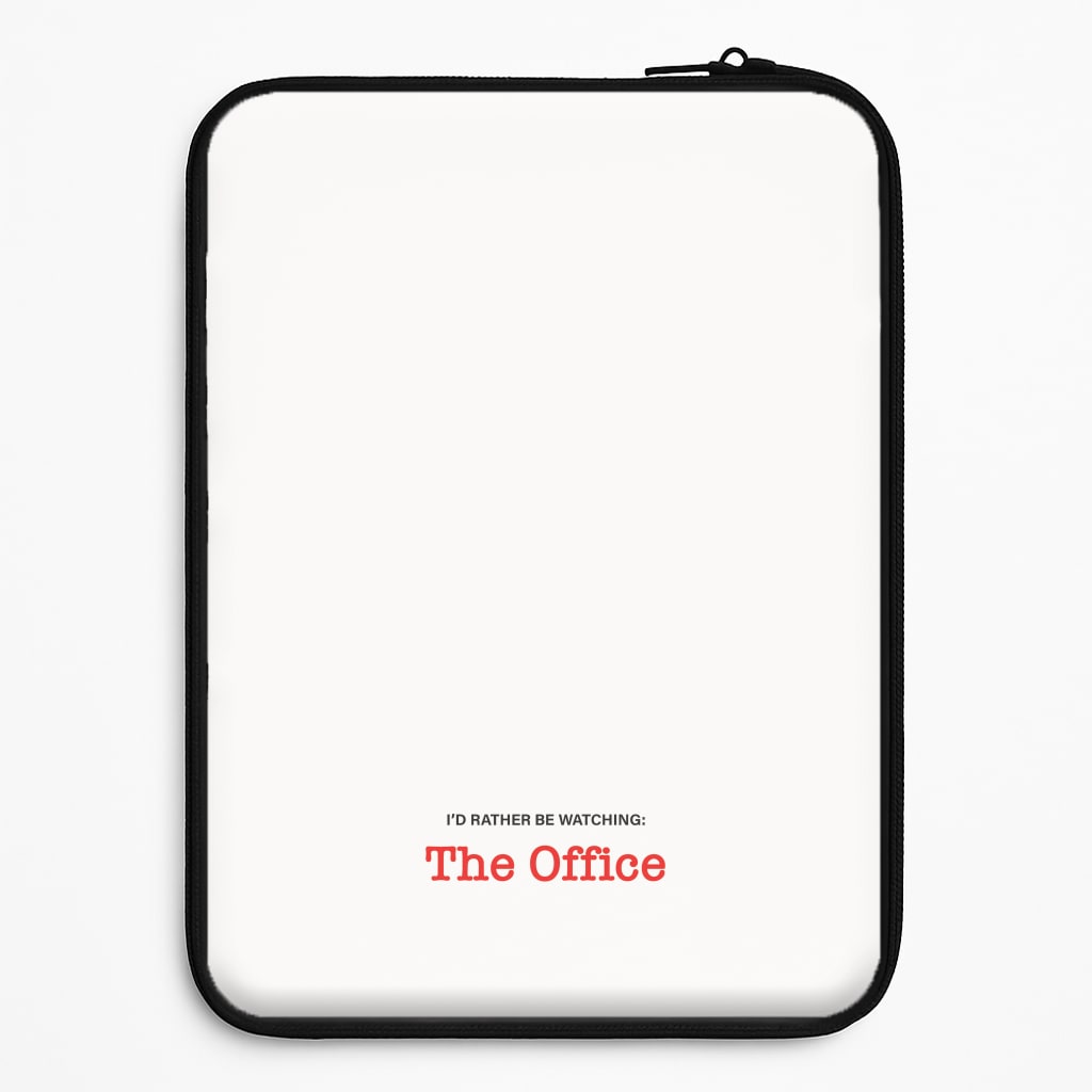 I'd Rather Be Watching The Office Laptop Sleeve