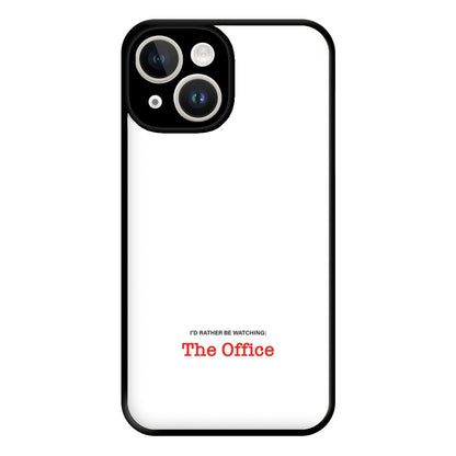 I'd Rather Be Watching The Office Phone Case for iPhone 14