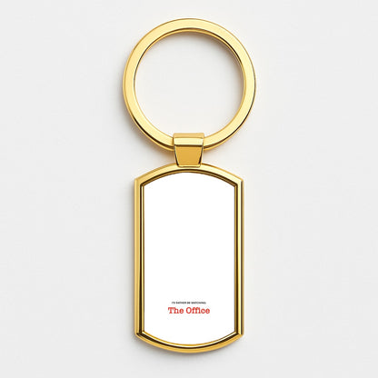 I'd Rather Be Watching The Office Gold Keyring