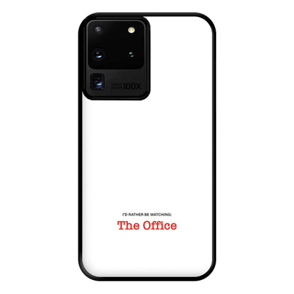 I'd Rather Be Watching The Office Phone Case for Galaxy S20 Ultra