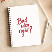 Bad Idea Right Notebook 3