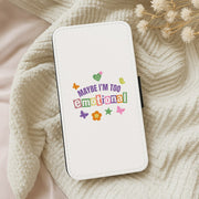 Maybe I'm Too Emotional Flip / Wallet Phone Case 5