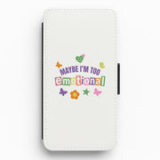 Maybe I'm Too Emotional Flip / Wallet Phone Case 1