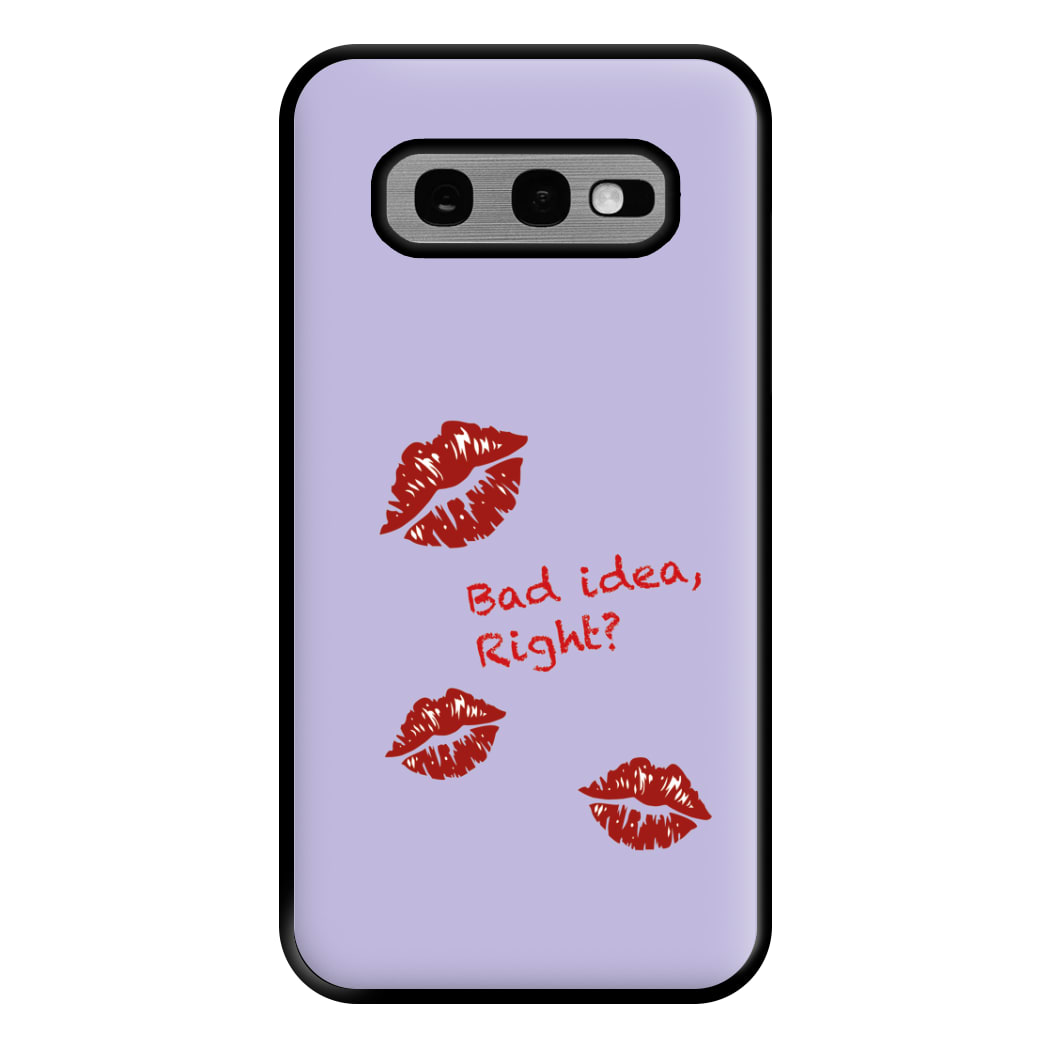 Bad Idea, Right? - Olivia Phone Case for Galaxy S10e