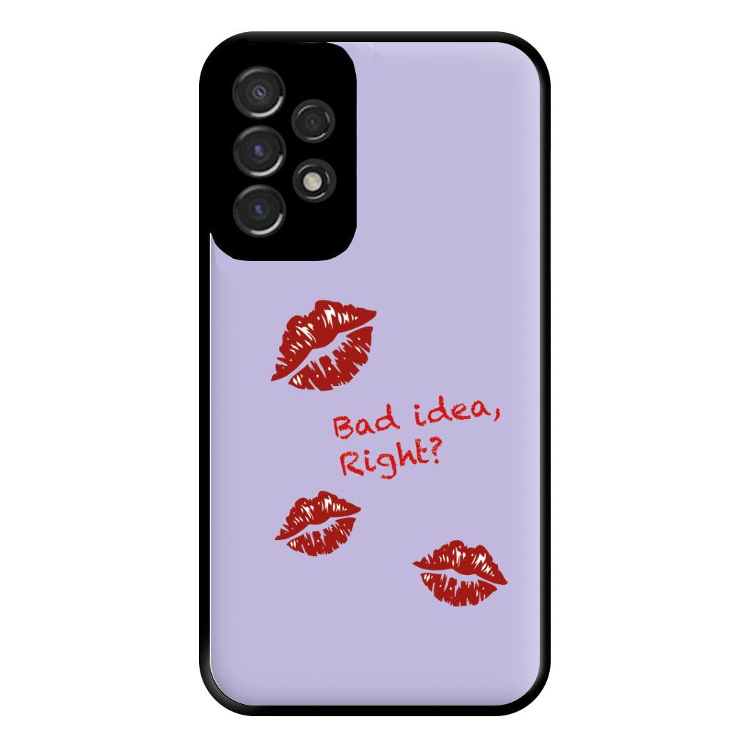 Bad Idea, Right? - Olivia Phone Case for Galaxy A53