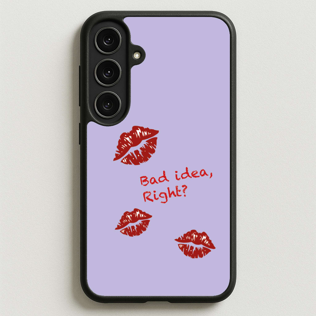 Bad Idea, Right? - Olivia Phone Case for Galaxy S25FE
