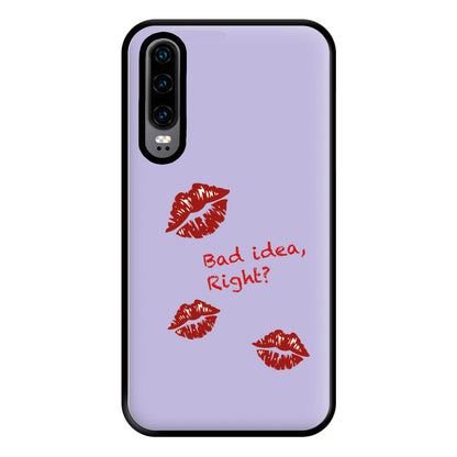 Bad Idea, Right? - Olivia Phone Case for Huawei P30