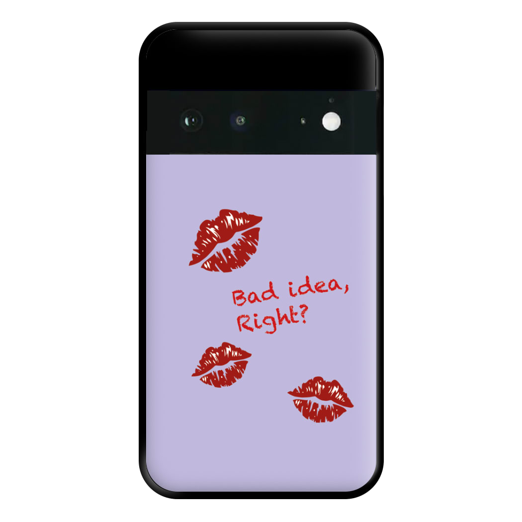 Bad Idea, Right? - Olivia Phone Case for Google Pixel 6a