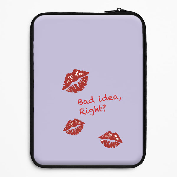 Bad Idea, Right? - Olivia Universal Laptop Sleeve