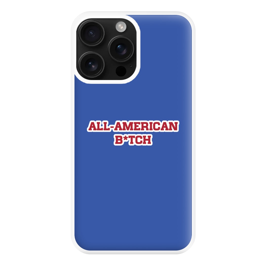 All American B*tch - Olivia Phone Case