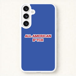 All American B*tch - Olivia Phone Case for Galaxy S26