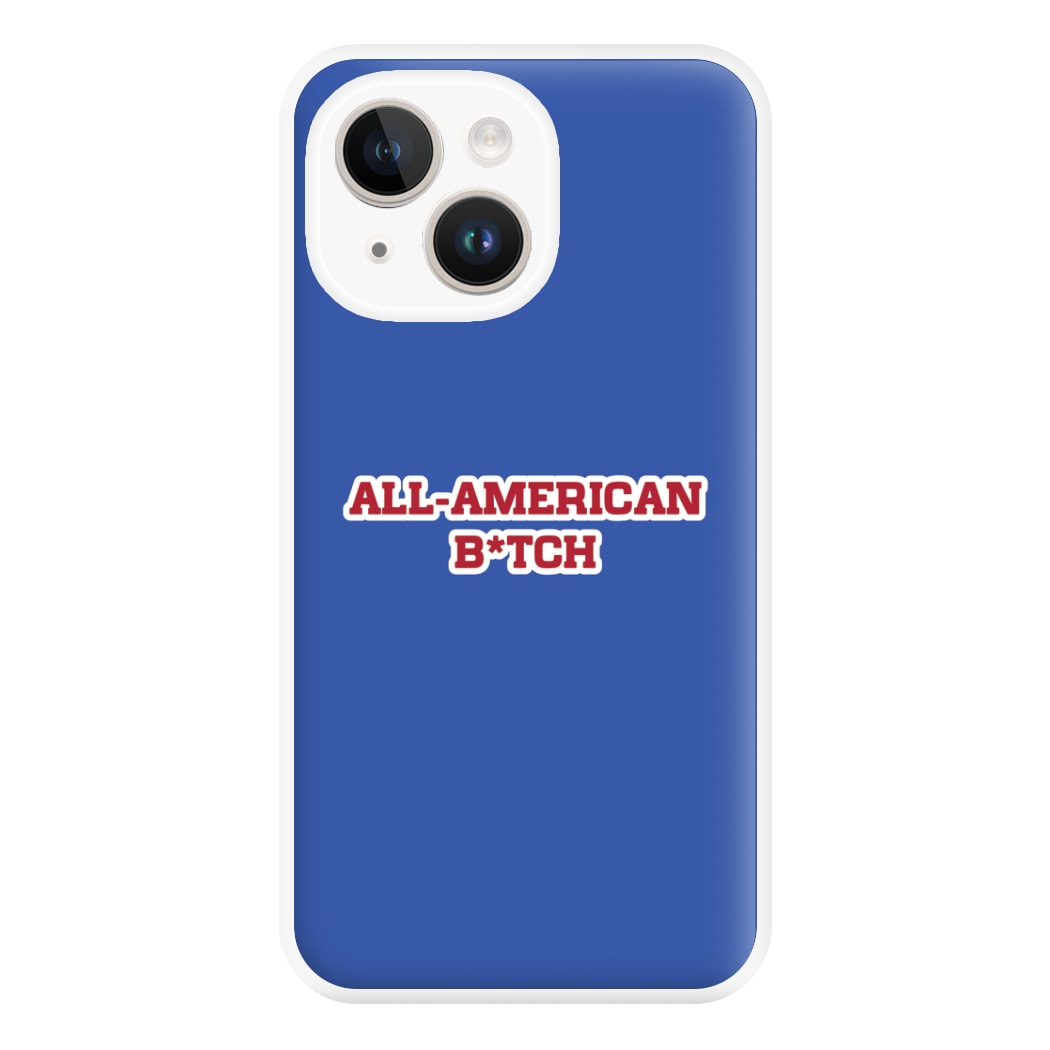 All American B*tch - Olivia Phone Case for iPhone 14 Plus