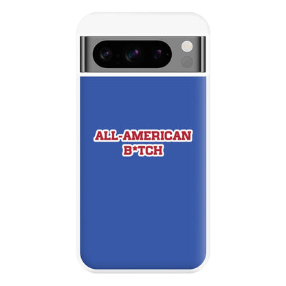 All American B*tch - Olivia Phone Case for Google Pixel 8 Pro