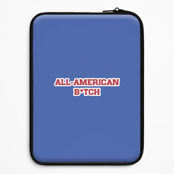 All American B*tch - Olivia Universal Laptop Sleeve