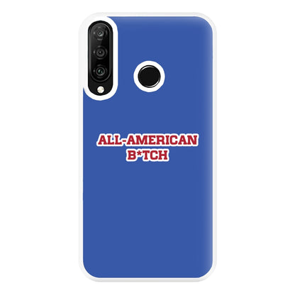 All American B*tch - Olivia Phone Case for Huawei P30 Lite