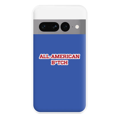 All American B*tch - Olivia Phone Case for Google Pixel 7 Pro