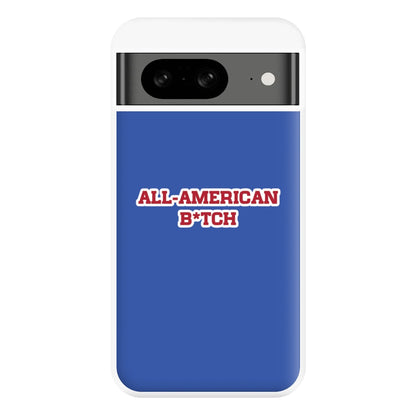 All American B*tch - Olivia Phone Case for Google Pixel 8