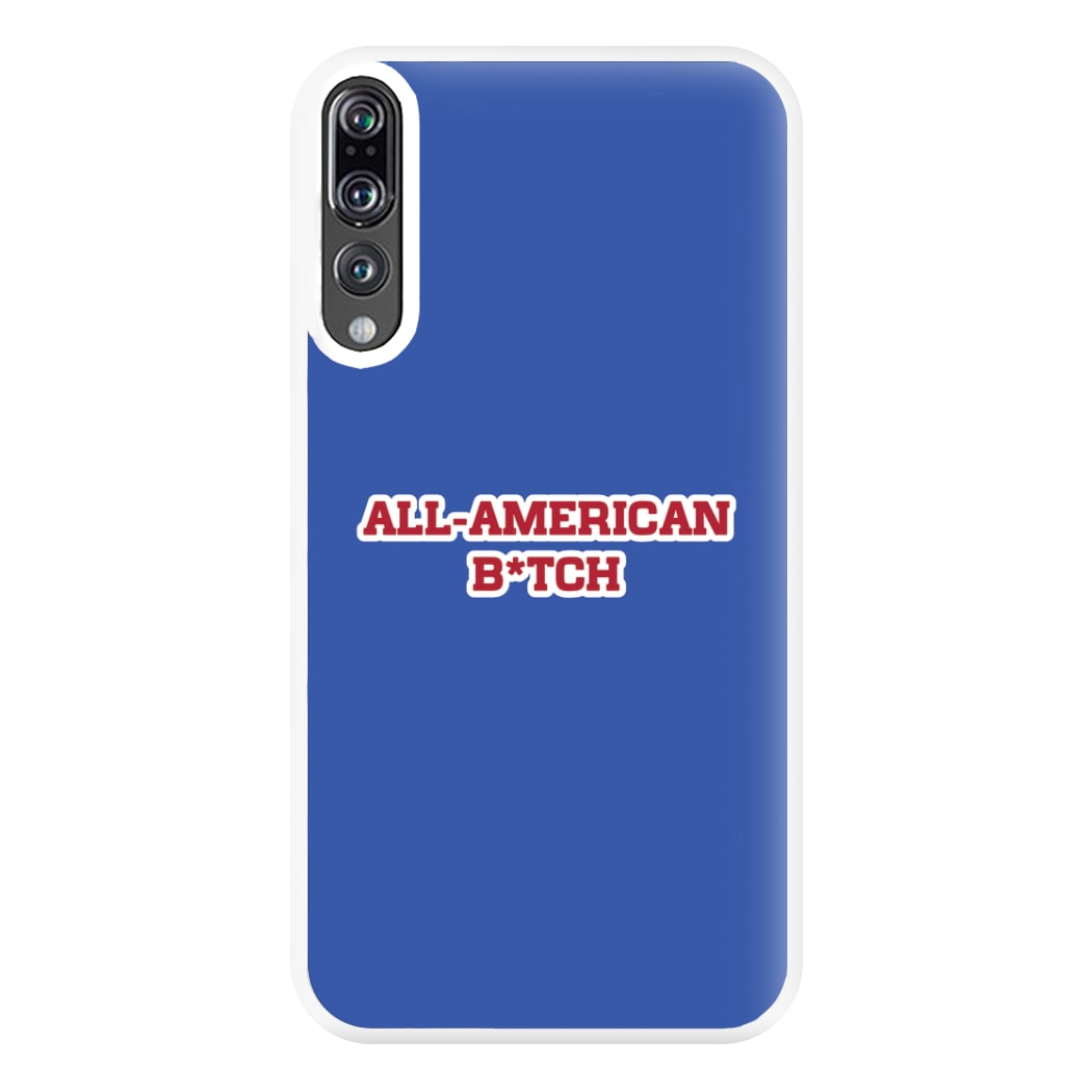 All American B*tch - Olivia Phone Case for Huawei P20 Pro