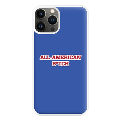 All American B*tch - Olivia Phone Case for iPhone 13 Pro Max