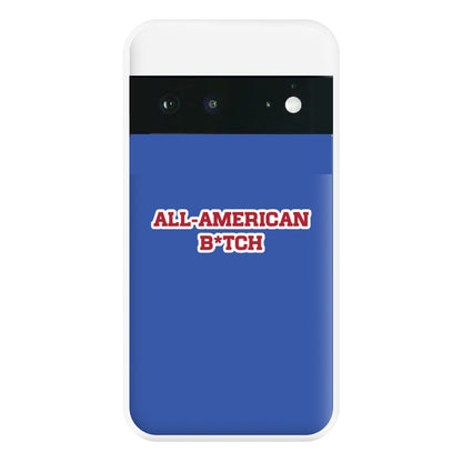 All American B*tch - Olivia Phone Case for Google Pixel 6a