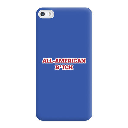 All American B*tch - Olivia Phone Case for iPhone 5 / 5s / SE 2016