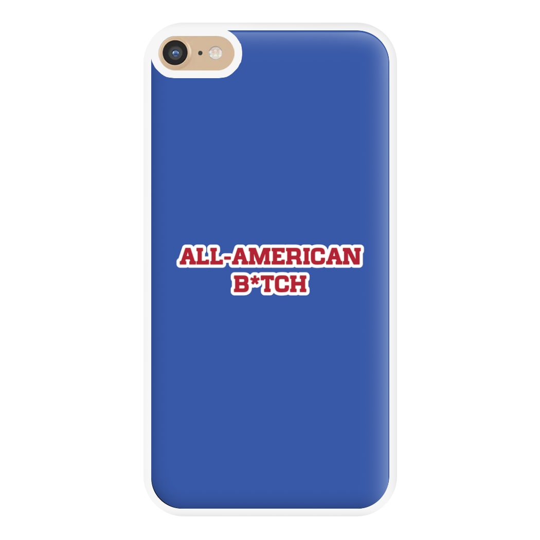 All American B*tch - Olivia Phone Case for iPhone 6 Plus / 7 Plus / 8 Plus