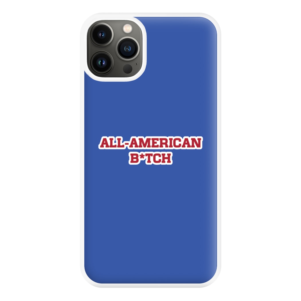 All American B*tch - Olivia Phone Case for iPhone 13