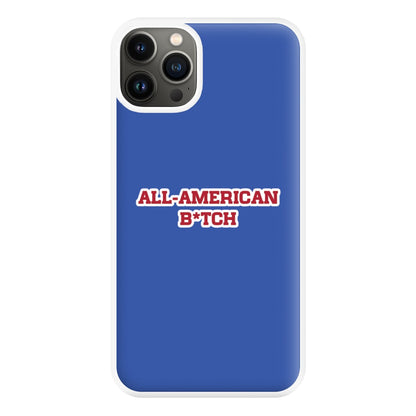 All American B*tch - Olivia Phone Case for iPhone 13