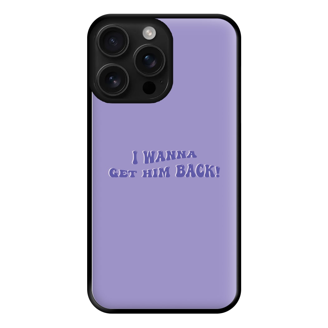 Get Him Back! - Olivia Phone Case