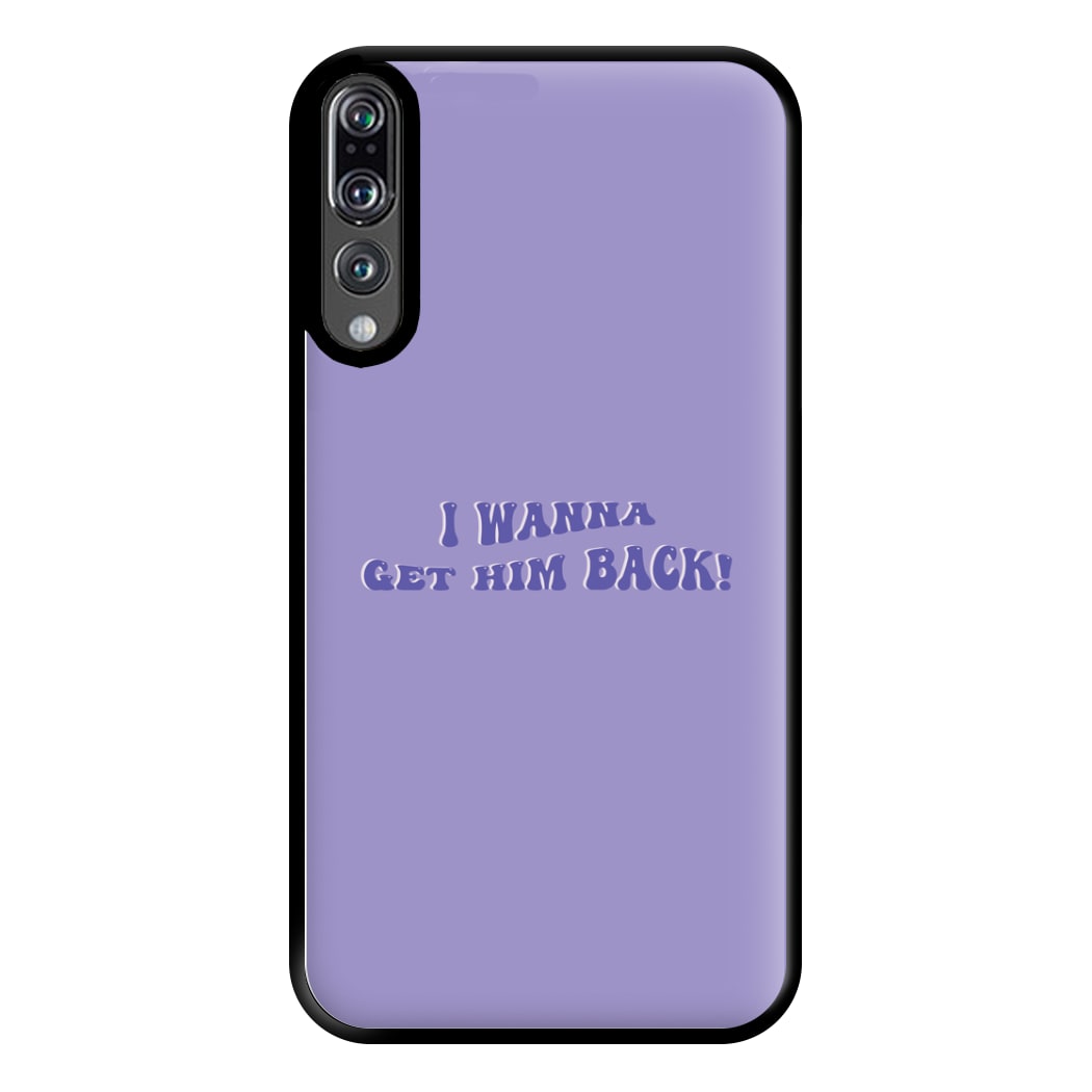 Get Him Back! - Olivia Phone Case for Huawei P20 Pro