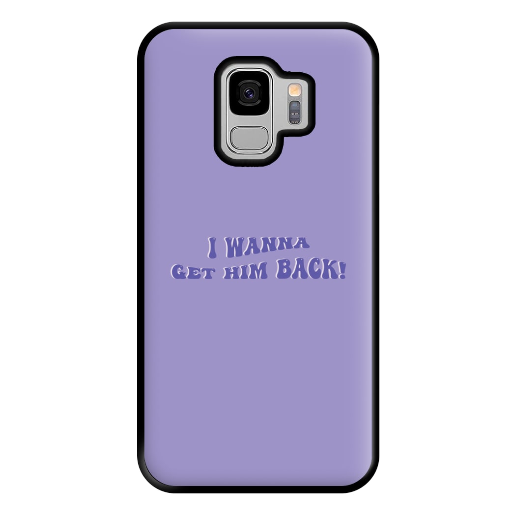 Get Him Back! - Olivia Phone Case for Galaxy S9 Plus