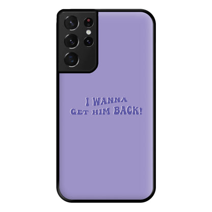 Get Him Back! - Olivia Phone Case for Galaxy S21 Ultra