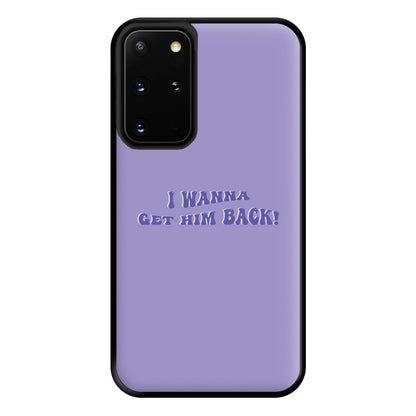 Get Him Back! - Olivia Phone Case for Galaxy S20 Plus