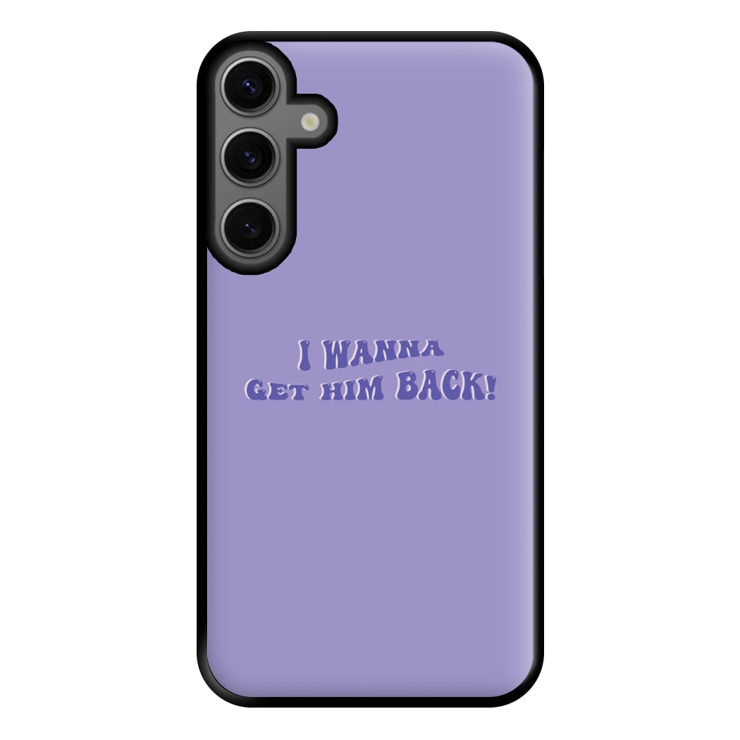 Get Him Back! - Olivia Phone Case for Galaxy S23FE