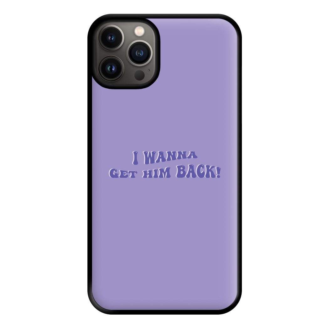 Get Him Back! - Olivia Phone Case for iPhone 13