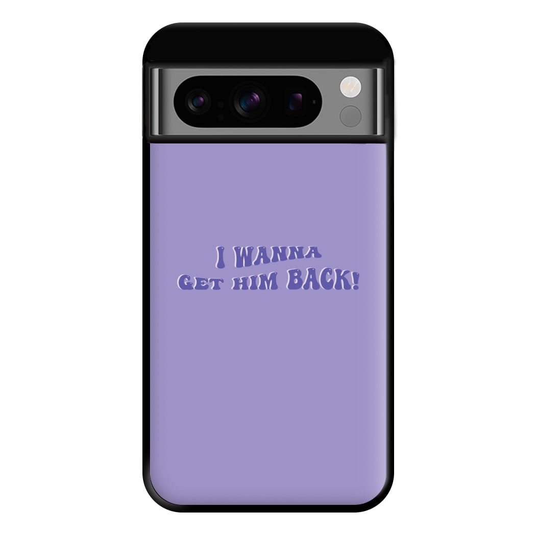 Get Him Back! - Olivia Phone Case for Google Pixel 8 Pro