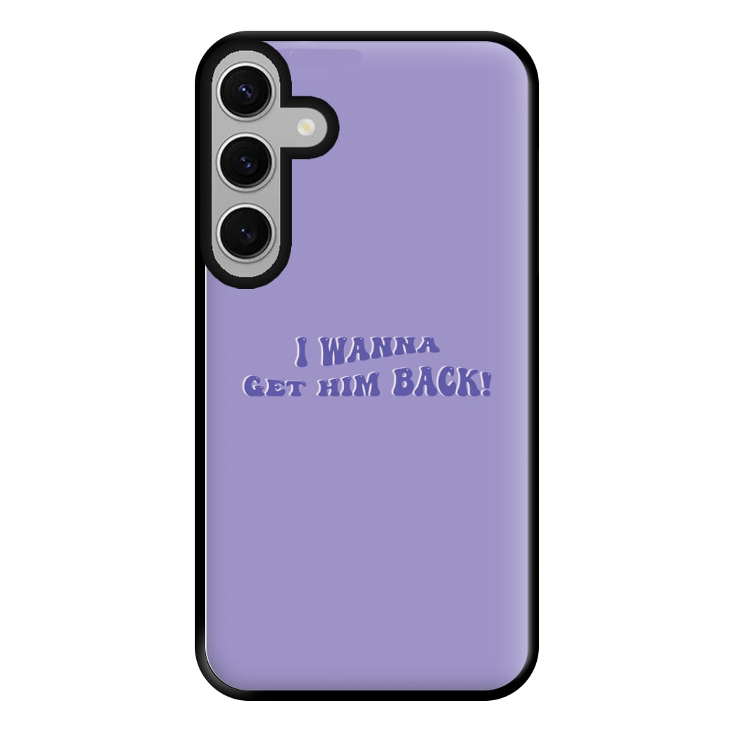 Get Him Back! - Olivia Phone Case for Galaxy S24FE